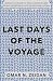 Last Days of the Voyage by Omar N. Zeidan