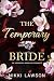 The Temporary Bride: An Arranged Marriage Romance (Thorne Billionaires Book 1)