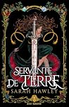 Servante de Terre by Sarah Hawley
