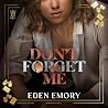 Don't Forget Me: ...