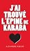 J'ai trouvé l'épine de Karaba