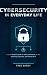 Cybersecurity for Everyday ...