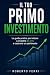 Il Tuo Primo Investimento: ...