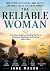 The Reliable Woman: How to ...