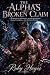 The Alpha's Broken Claim: A...
