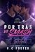 Por trás do smash: A young ...