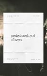 Protect Caroline ...