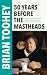 50 Years Before the Mastheads by Brian Toohey