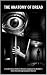 THE ANATOMY OF DREAD: A Col...
