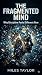 The Fragmented Mind: Why Di...