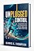 UN PLUGGED: Transform Your ...