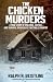 The Chicken Murders: A True...