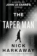 The Taper Man: A Novel of John le Carré's Circus
