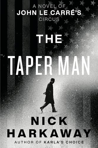 The Taper Man: A Novel of John le Carré's Circus (Kindle Edition)