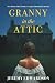 Granny in the Attic: Two Sisters, One Throne, A Legacy Shrouded in Secrets