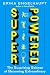Superpowered: The Surprisin...