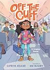 Off the Cuff by Supriya Kelkar Off the Cuff by Supriya Kelkar