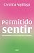 Permitido sentir (Spanish Edition)