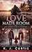 Love Made Room: The Complet...
