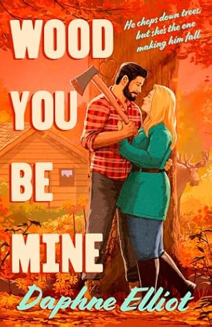 Wood You Be Mine (Lovewell Lumberjacks)