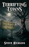 Terrifying Towns:...