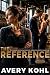 The Reference: My husband cost me my dream job. Losing me costs him everything. (A Wronged Wife's Revenge)