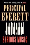 Serious Music by Percival Everett