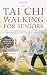 Tai Chi Walking for Seniors...