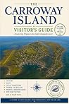 The Carroway Island Visitor’s Guide: Discovering Virginia’s Best-Kept Chesapeake Secret (The Carroway Island Library)