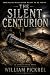 Silent Centurion (The Unsee...