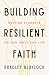 Building Resilient Faith: Helping Students Follow Jesus for Life
