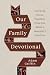 Our Family Devotional: Lear...