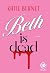 Beth is dead