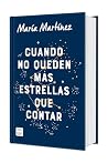 Cuando no queden más estrellas que contar. Edición Tapa Dura / When There Are No More Stars to Count (Spanish Edition) Cuando no queden más estrellas que contar. Edición Tapa Dura / When There Are No More Stars to Count (Spanish Edition)