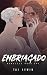 Embriagado by Tal Lewin Embriagado by Tal Lewin