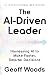 The AI-Driven Leader: Harne...