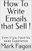How To Write Emails that Se...