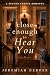 Close Enough To Hear You: A...