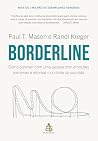 Borderline: Como Conviver Com Uma Pessoa Com Emoções Extremas E Retomar O Controle Da Sua Vida