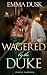 Wagered by the Duke: A Hist...