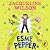 Esme Pepper: A funny, heartbreaking and hopeful story from the author of the bestselling Tracy Beaker series