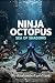 Ninja octopus: Sea of shadows