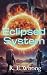 Eclipsed System