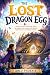 The Lost Dragon Egg: An Epi...
