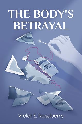 The Body's Betrayal: Poems on Chronic Illness