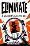 Eliminate!: A Mur...