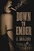 Down To Ember