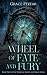 Wheel of Fate and Fury (Wheel of Blood and Magic Book 2)
