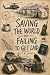 Saving the World and Failin...