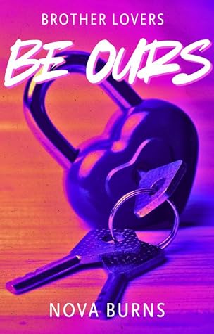 Be Ours (Brother Lovers #5)